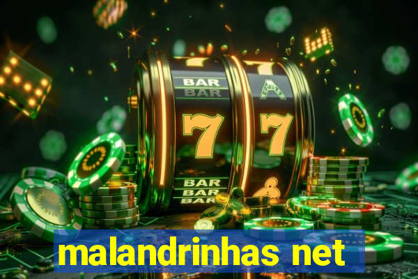 malandrinhas net